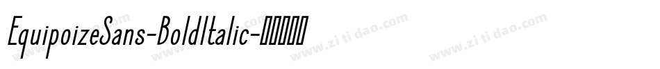 EquipoizeSans-BoldItalic字体转换