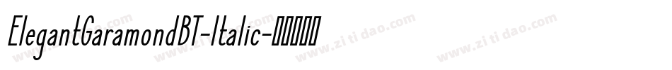 ElegantGaramondBT-Italic字体转换