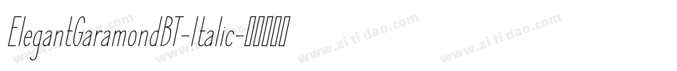 ElegantGaramondBT-Italic字体转换