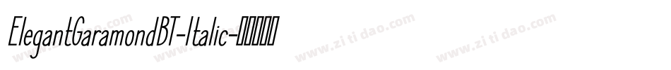 ElegantGaramondBT-Italic字体转换