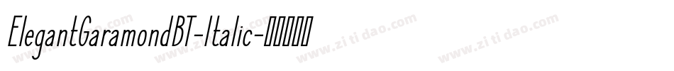 ElegantGaramondBT-Italic字体转换