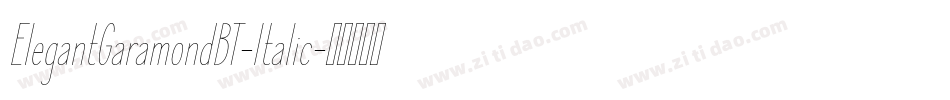 ElegantGaramondBT-Italic字体转换