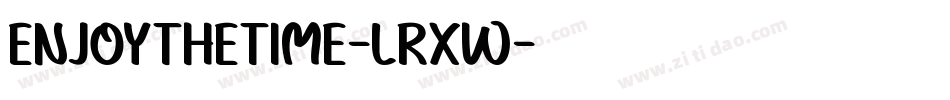 EnjoyTheTime-lrxw字体转换