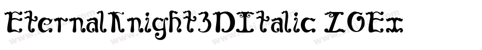 EternalKnight3DItalic-Z0Ex字体转换