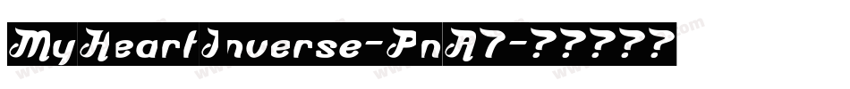 MyHeartInverse-PnA7字体转换