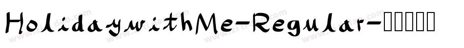 HolidaywithMe-Regular字体转换