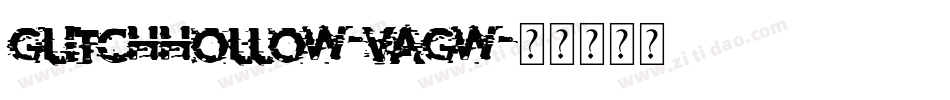 GlitchHollow-VAGw字体转换