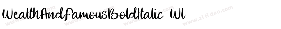 WealthAndFamousBoldItalic-0Wl0G字体转换
