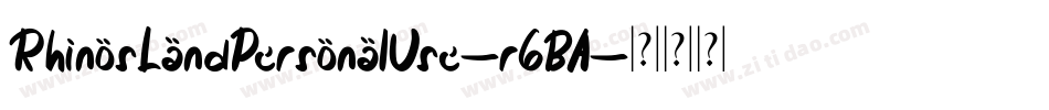 RhinosLandPersonalUse-r6BA字体转换