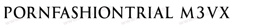 PornFashionTrial-M3Vx字体转换