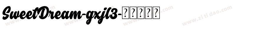SweetDream-gxjl3字体转换