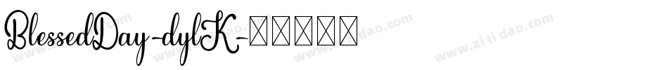 BlessedDay-dylK字体转换