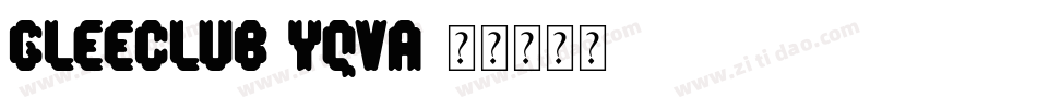 GleeClub-Yqva字体转换