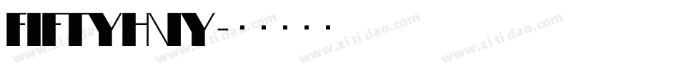 FIFTYHVY字体转换