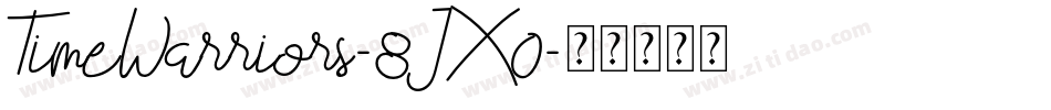 TimeWarriors-8JX0字体转换