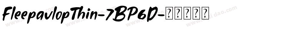 FleepavlopThin-7BP6D字体转换
