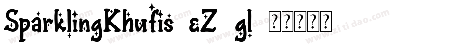 SparklingKhufis-eZ2gl字体转换 SparklingKhufis-eZ2gl字体转换