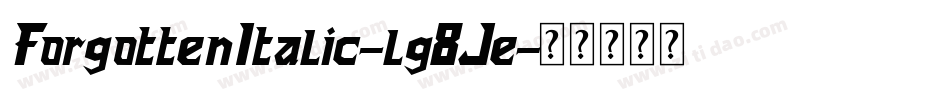 ForgottenItalic-lg8Je字体转换