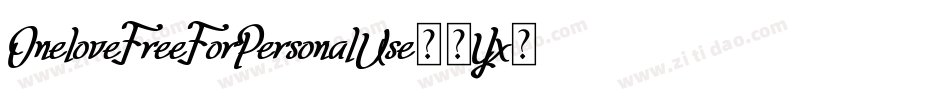 OneloveFreeForPersonalUse-6Yx5g字体转换