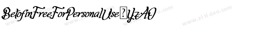 BetofinFreeForPersonalUse-YzAOa字体转换 BetofinFreeForPersonalUse-YzAOa字体转换