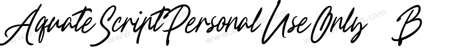 AquateScriptPersonalUseOnly-4BBdp字体转换