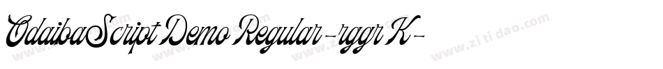 OdaibaScriptDemoRegular-rggrK字体转换