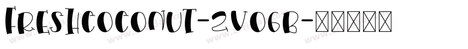 FreshCoconut-ZVo6B字体转换