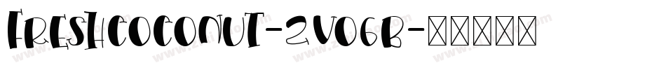 FreshCoconut-ZVo6B字体转换