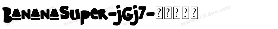 BananaSuper-jGj7字体转换