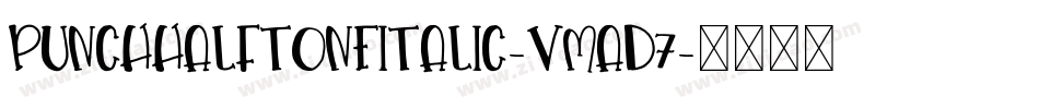 PunchHalftoneItalic-vmAd7字体转换