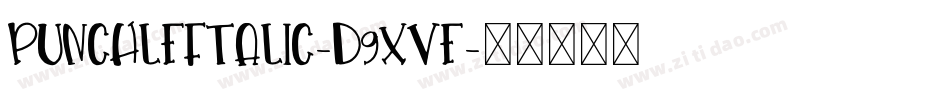 PunchLeftalic-d9xvE字体转换