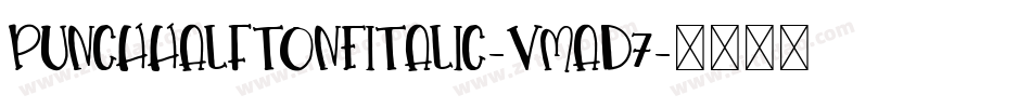 PunchHalftoneItalic-vmAd7字体转换