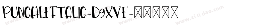 PunchLeftalic-d9xvE字体转换