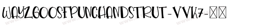 WayzgoosePunchAndStrut-vVK7字体转换