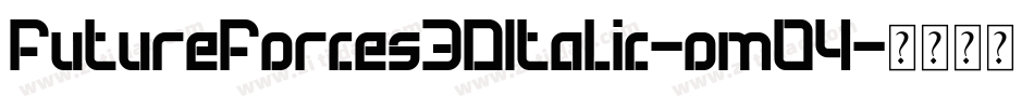 FutureForces3DItalic-omO4字体转换