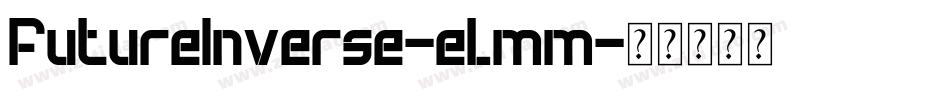 FutureInverse-elmm字体转换