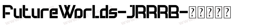 FutureWorlds-JRRRB字体转换