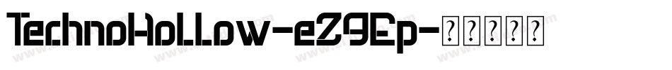 TechnoHollow-eZ9Ep字体转换