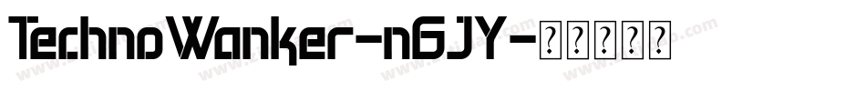 TechnoWanker-n6JY字体转换