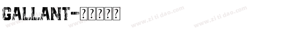 GALLANT字体转换