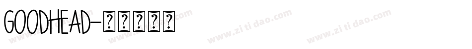 Goodhead字体转换