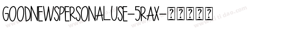 Goodnewspersonaluse-5Rax字体转换