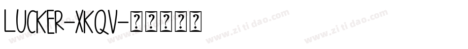 Lucker-xKqV字体转换