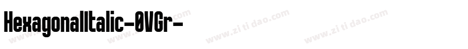 HexagonalItalic-0VGr字体转换