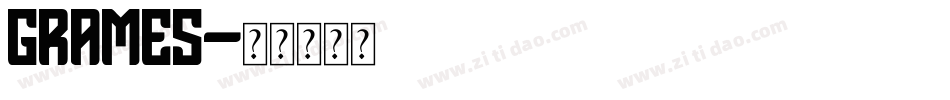 GRAMES字体转换