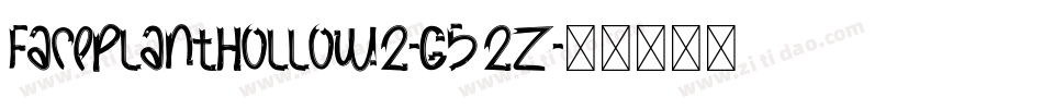 FacePlantHollow2-G52Z字体转换