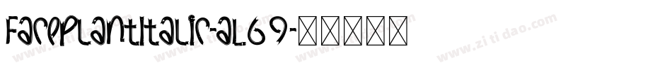 FacePlantItalic-aL69字体转换