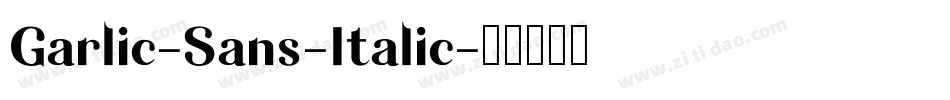 Garlic-Sans-Italic字体转换
