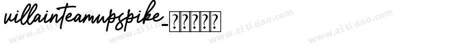 villainteamupspike字体转换