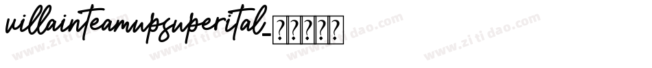 villainteamupsuperital字体转换